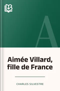 Aimée Villard, fille de France - Charles Silvestre