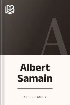Albert Samain - Alfred Jarry