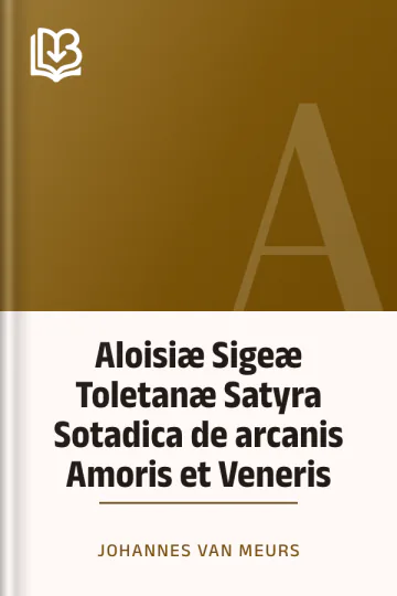 Aloisiæ Sigeæ Toletanæ Satyra Sotadica de arcanis Amoris et Veneris de Johannes van Meurs, couverture du livre