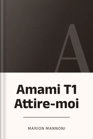 Amami T1 Attire-moi de Marion Mannoni, couverture du livre