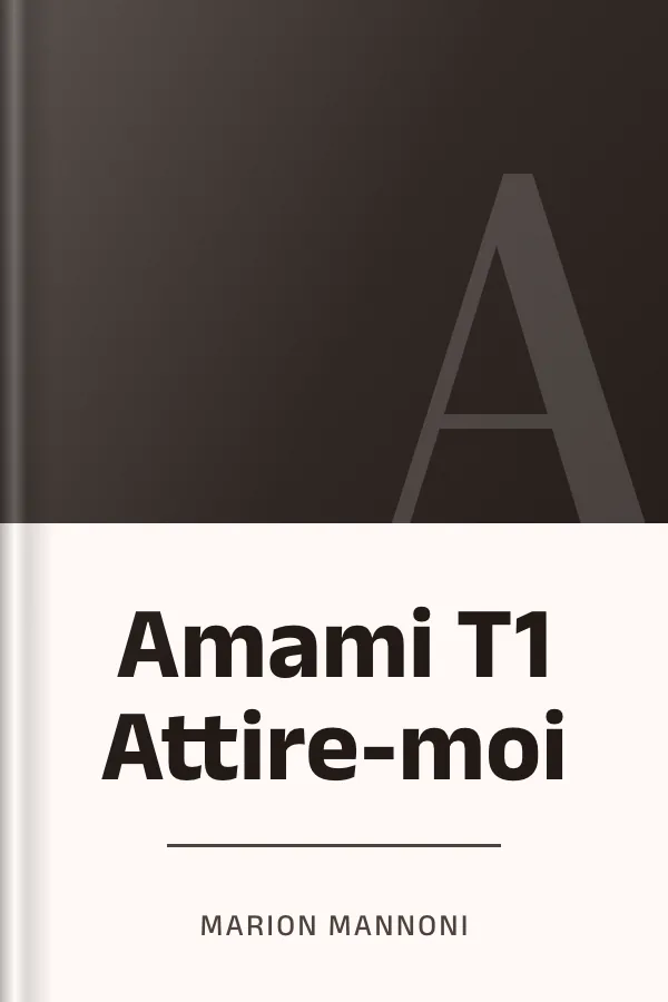 Amami T1 Attire-moi de Marion Mannoni, couverture du livre