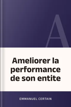 Ameliorer la performance de son entite - Emmanuel Certain