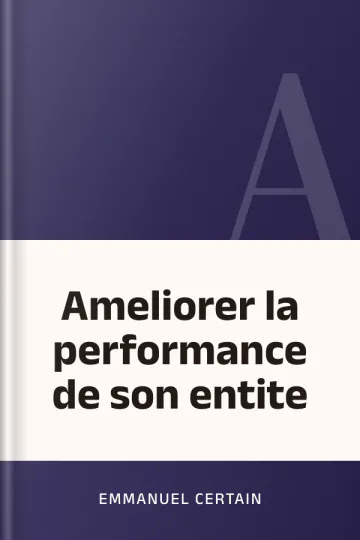 Ameliorer la performance de son entite d’Emmanuel Certain, couverture du livre