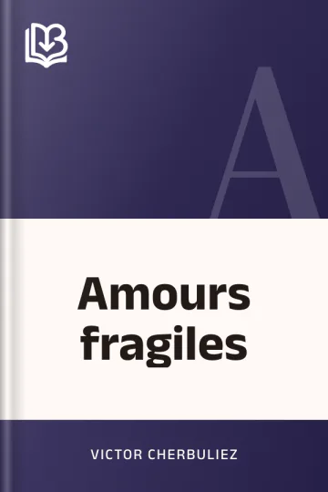 Amours fragiles de Victor Cherbuliez, couverture du livre