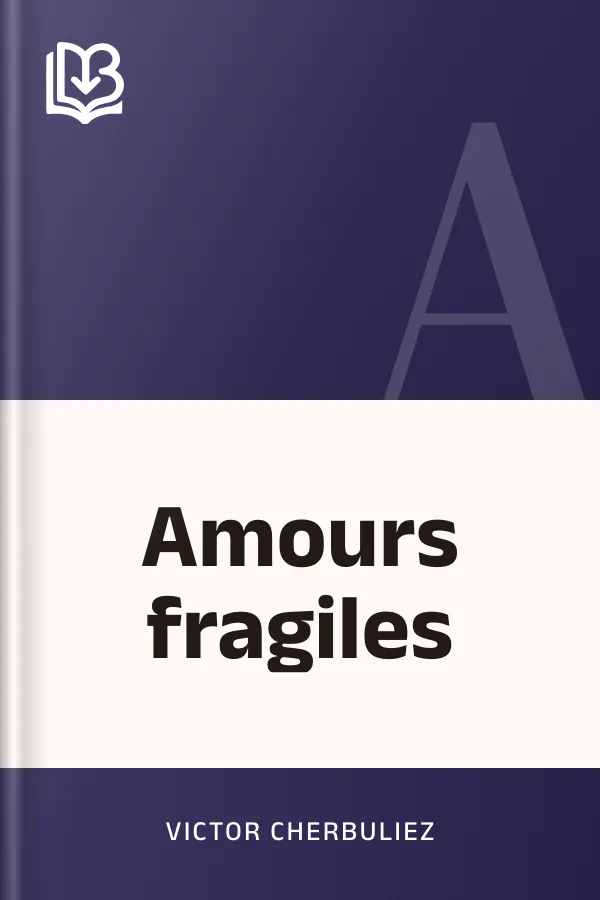 Amours fragiles de Victor Cherbuliez, couverture du livre