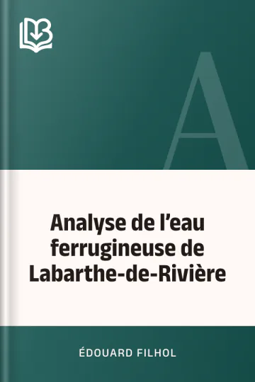Analyse de l’eau ferrugineuse de Labarthe-de-Rivière d’Édouard Filhol, couverture du livre