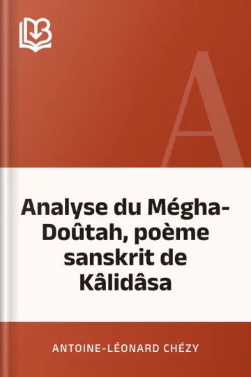 Analyse du Mégha-Doûtah, poème sanskrit de Kâlidâsa d’Antoine-Léonard Chézy, couverture du livre