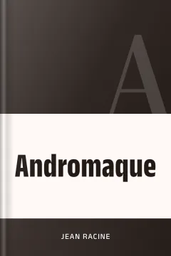 Andromaque - Jean Racine