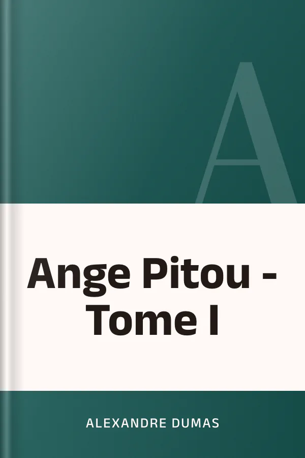 Ange Pitou - Tome I d’Alexandre Dumas, couverture du livre