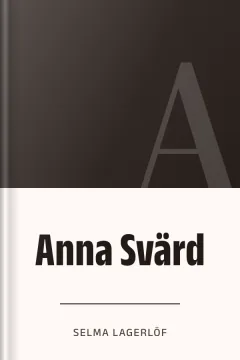 Anna Svärd - Selma Lagerlöf