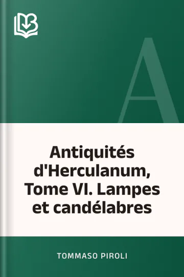 Antiquités d'Herculanum, Tome VI. Lampes et candélabres de Tommaso Piroli, couverture du livre