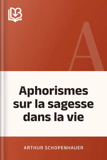 Aphorismes sur la sagesse dans la vie d’Arthur Schopenhauer, couverture du livre