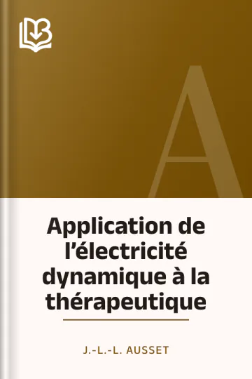 Application de l’électricité dynamique à la thérapeutique de J.-L.-L. Ausset, couverture du livre