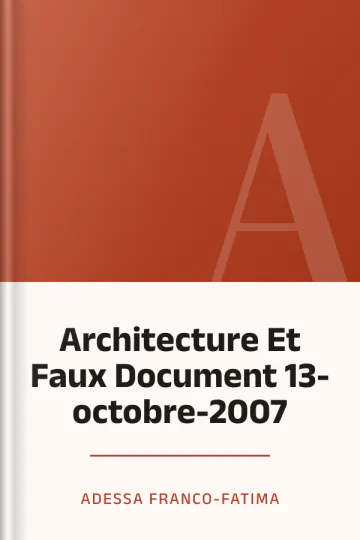 Architecture Et Faux Document 13-octobre-2007 d’Adessa Franco-Fatima, couverture du livre