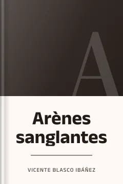 Arènes sanglantes - Vicente Blasco Ibáñez