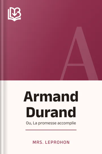 Armand Durand; ou, La promesse accomplie de Mrs. Leprohon, couverture du livre