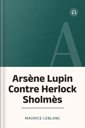 Arsène Lupin Contre Herlock Sholmès de Maurice Leblanc, couverture du livre