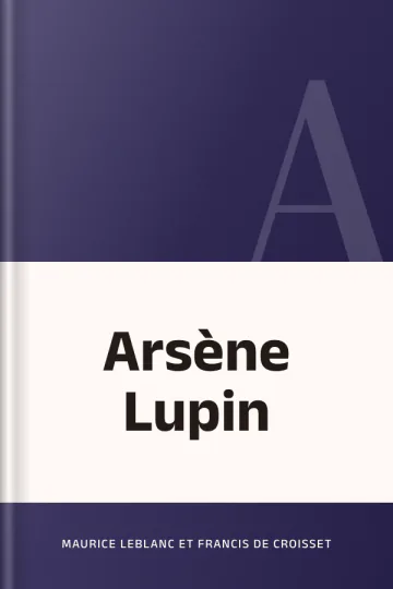 Arsène Lupin de Maurice Leblanc et Francis de Croisset, couverture du livre