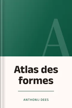 Atlas des formes - Anthonij Dees