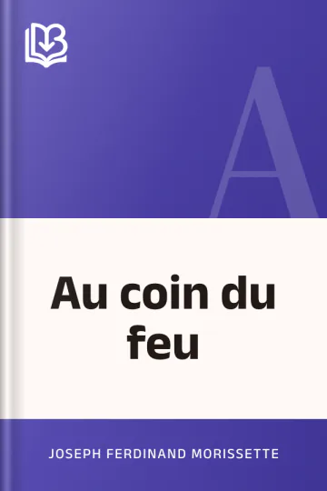 Au coin du feu de Joseph Ferdinand Morissette, couverture du livre