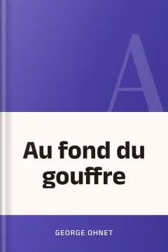 Au fond du gouffre - George Ohnet