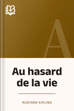 Au hasard de la vie - Rudyard Kipling