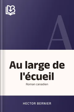 Au large de l'écueil: roman canadien - Hector Bernier