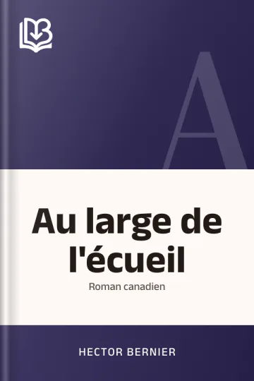 Au large de l'écueil: roman canadien d’Hector Bernier, couverture du livre
