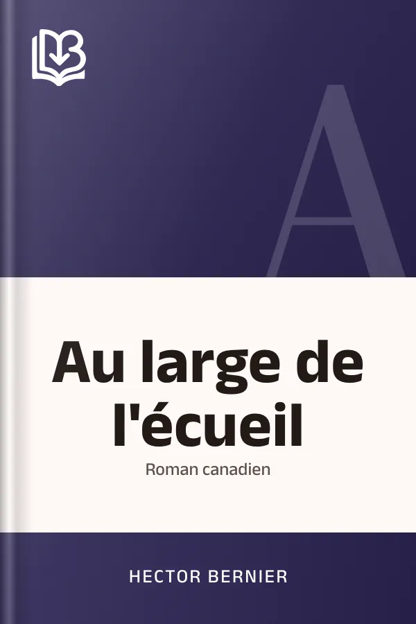 Au large de l'écueil: roman canadien d’Hector Bernier, couverture du livre