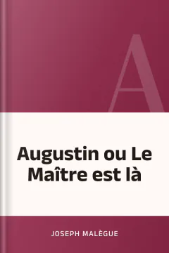Augustin ou Le Maître est là - Joseph Malègue