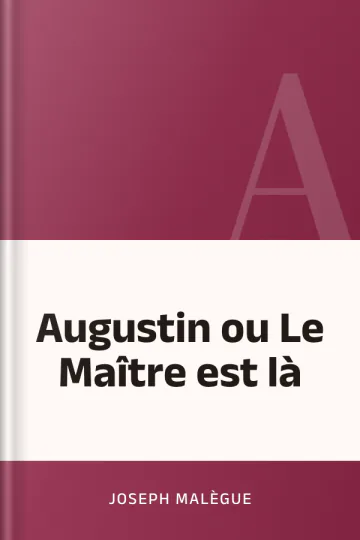 Augustin ou Le Maître est là de Joseph Malègue, couverture du livre