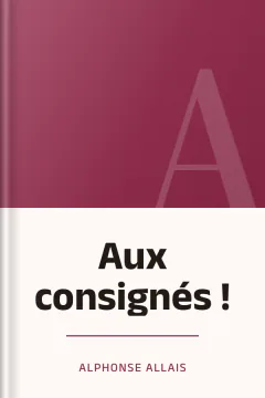 Aux consignés ! - Alphonse Allais