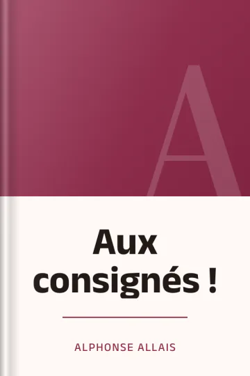Aux consignés ! d’Alphonse Allais, couverture du livre
