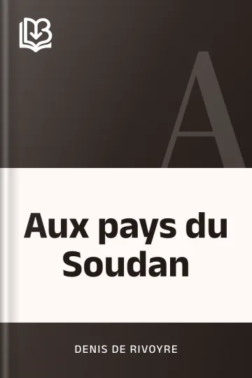 Aux pays du Soudan de Denis de Rivoyre, couverture du livre