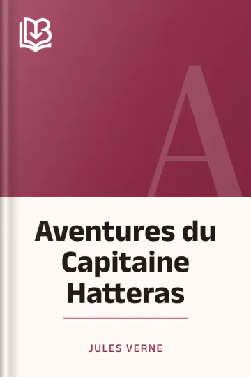 Aventures du Capitaine Hatteras de Jules Verne, couverture du livre