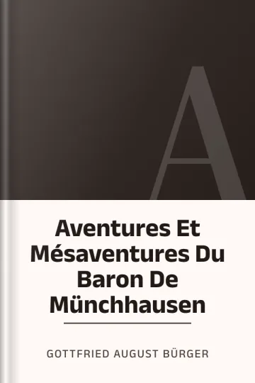 Aventures Et Mésaventures Du Baron De Münchhausen de Gottfried August Bürger, couverture du livre