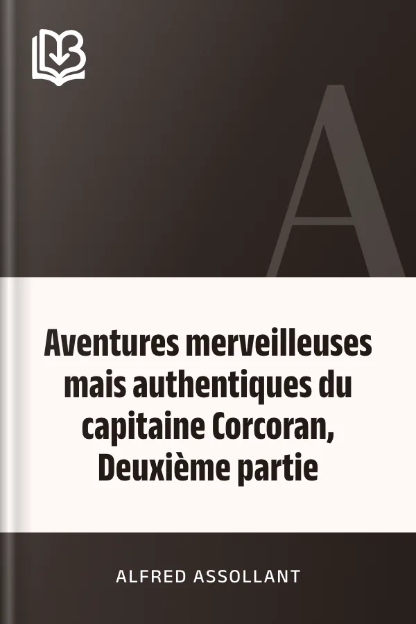 Aventures merveilleuses mais authentiques du capitaine Corcoran, Deuxième partie d’Alfred Assollant, couverture du livre