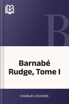 Barnabé Rudge, Tome I - Charles Dickens