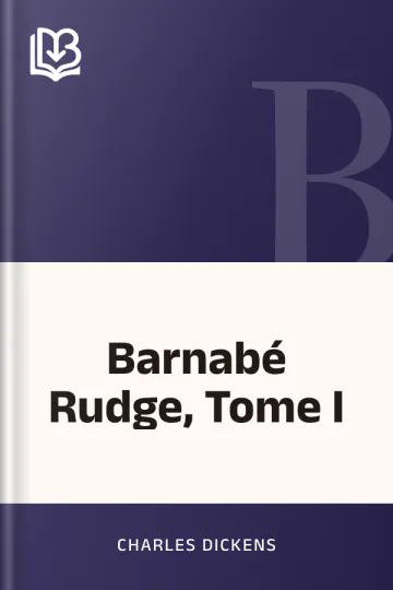 Barnabé Rudge, Tome I de Charles Dickens, couverture du livre