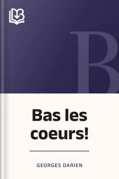 Bas les coeurs! - Georges Darien