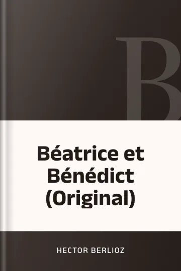 Béatrice et Bénédict (Original) d’Hector Berlioz, couverture du livre