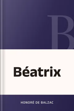 Béatrix - Honoré de Balzac