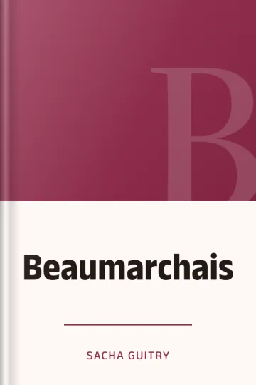 Beaumarchais de Sacha Guitry, couverture du livre