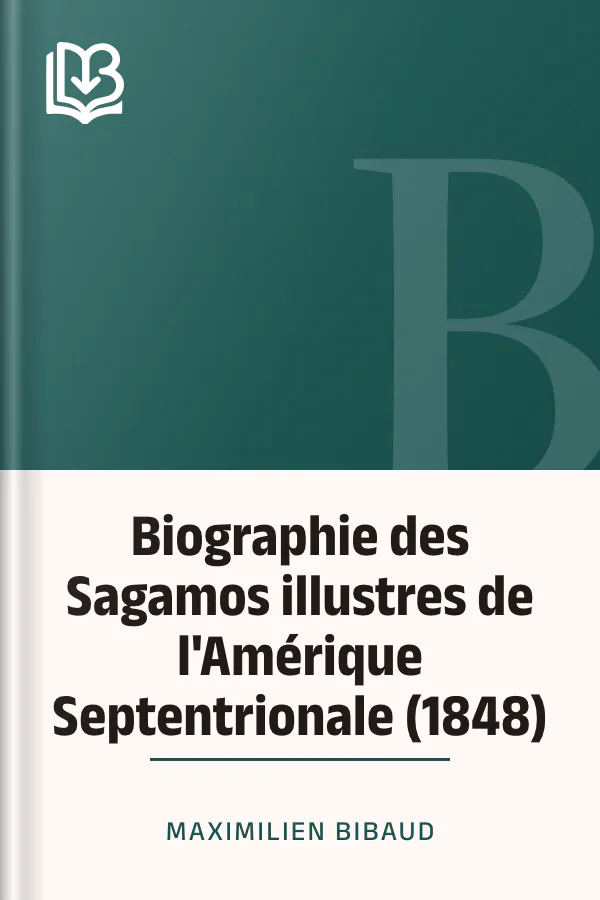 Biographie des Sagamos illustres de l'Amérique Septentrionale (1848) de Maximilien Bibaud, couverture du livre