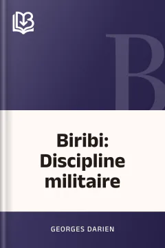 Biribi: Discipline militaire - Georges Darien