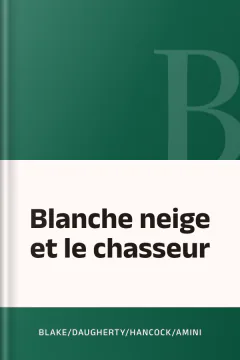 Blanche neige et le chasseur - Blake/Daugherty/Hancock/Amini