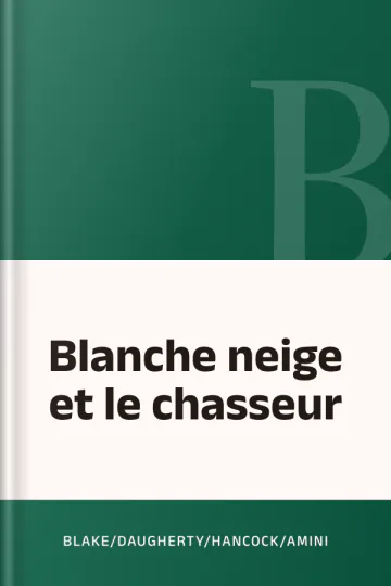 Blanche neige et le chasseur de Blake/Daugherty/Hancock/Amini, couverture du livre