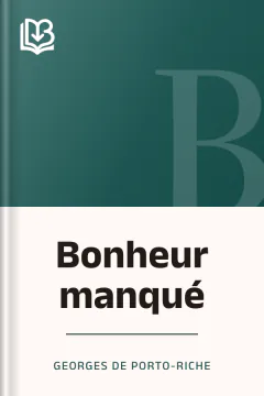 Bonheur manqué - Georges de Porto-Riche