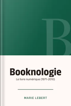 Booknologie: Le livre numérique (1971-2010) - Marie Lebert