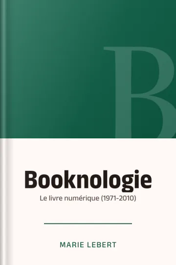 Booknologie: Le livre numérique (1971-2010) de Marie Lebert, couverture du livre